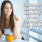 Lufanest: Benefits, Medical Uses, Dosage & Side Effects